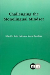 Challenging the Monolingual Mindset (Multilingual Matters, 156)