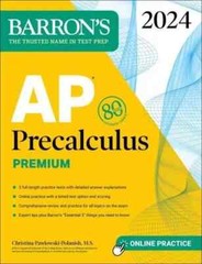Barron’s Ap Prep Ser.: AP Precalculus Premium, 2024: 3 Practice Tests + Online
