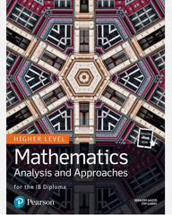 Mathematics Analysis and Approaches for the IB Diploma Higher Level by Tim Garry