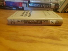 Handbook of Human Services for Older Persons by Monica and Douglas Holmes 1979 H