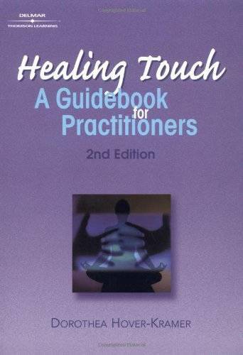 Healing Touch: A Guide Book for Practitioners, 2nd Edition (Healer – GOOD
