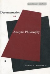 Cultural Memory in the Present Ser.: Deconstruction As Analytic Philosophy by…