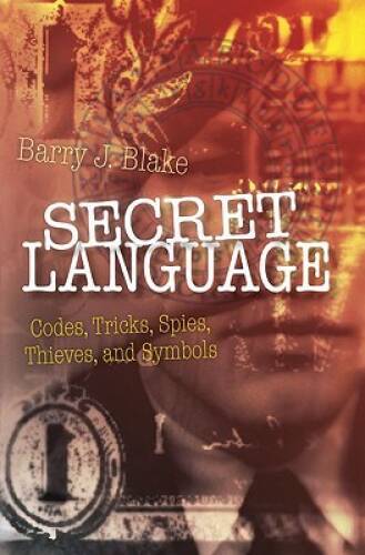 Secret Language: Codes, Tricks, Spies, Thieves, and Symbols – VERY GOOD