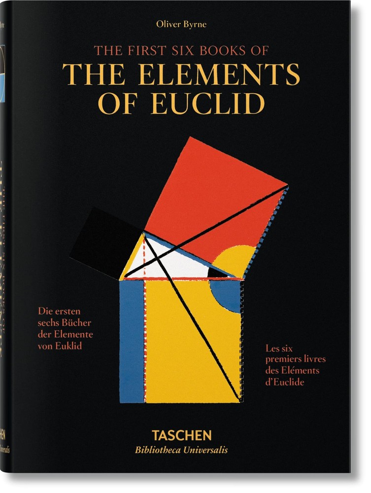 Oliver Byrne. The First Six Books of the Elements of Euclid (Bibliotheca Uni…