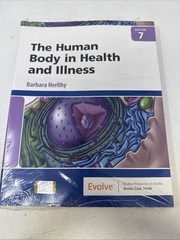 The Human Body in Health and Illness. 7th Edition. New With Access Code