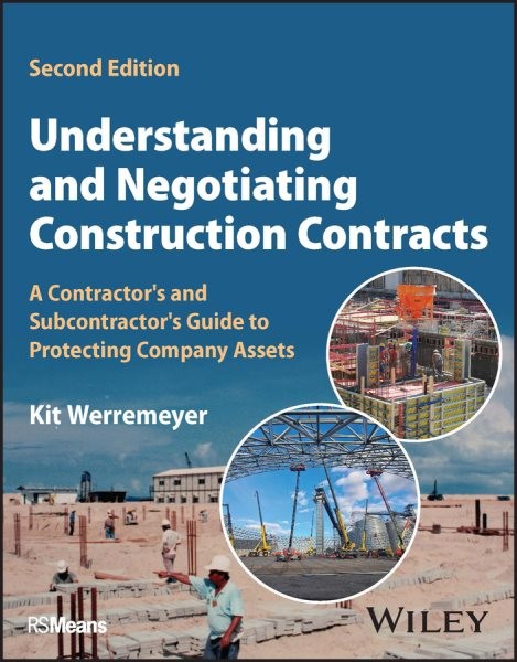 Understanding and Negotiating Construction Contracts : A Contractor’s and Sub…