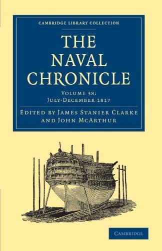 The Naval Chronicle: Volume 38, July–December 1817: Containing a