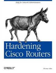 Hardening Cisco Routers (O’Reilly Networking) – Paperback – VERY GOOD