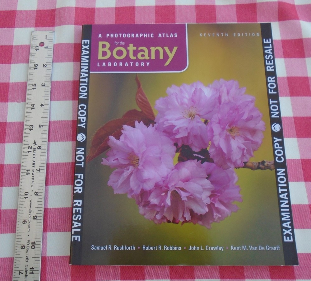 A Photographic Atlas for the Botany Laboratory 7th Edition By Samuel R. Rushfort