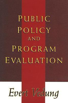 Public Policy and Program Evaluation (Comparative Policy Evaluation)