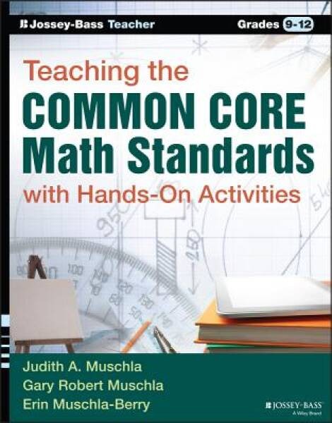 Teaching the Common Core Math Standards with Hands-On Activities, Grad – GOOD