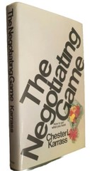 Negotiating Game: How to Get What You Want, Book by Chester L. Karrass, 1970, HC