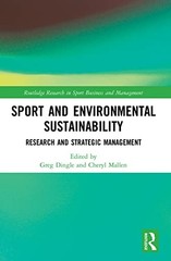 Sport and Environmental Sustainability (Routledge Research in Spo