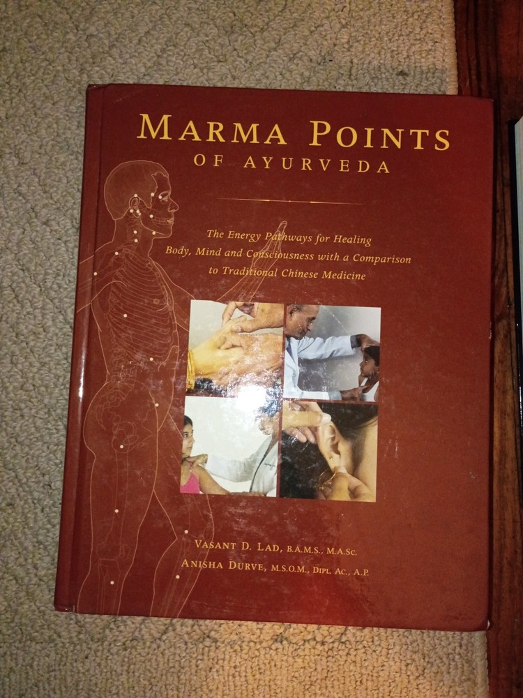 Marma Points of Ayurveda: The Energy Pathways for Healing Body,