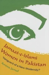 Jamaat-e-Islami Women in Pakistan: Vanguard of a New Modernity? (Gender and …