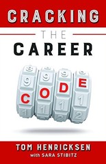 CRACKING THE CAREER CODE By Tom Henricksen & Sara Stibitz *Excellent Condition*