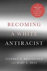 Becoming a White Antiracist : A Practical Guide for Educators, Le