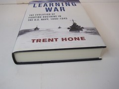 Learning War: The Evolution of Fighting Doctrine in the U.S. Navy, 1898-1945 HC