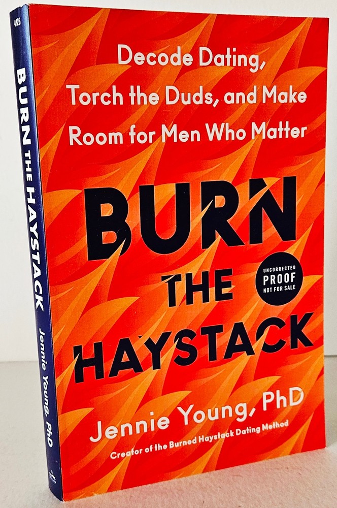 Burn the Haystack: Decode Dating, Jennie Young, PhD, RARE Advance Readers Copy