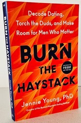 Burn the Haystack: Decode Dating, Jennie Young, PhD, RARE Advance Readers Copy