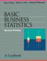 Basic Business Statistics: A Casebook; Tex- paperback, 0387983546, Dean P Foster