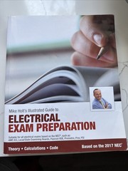Mike Holt’s Electrical Exam Preparation textbook, Based on the 2017 NEC