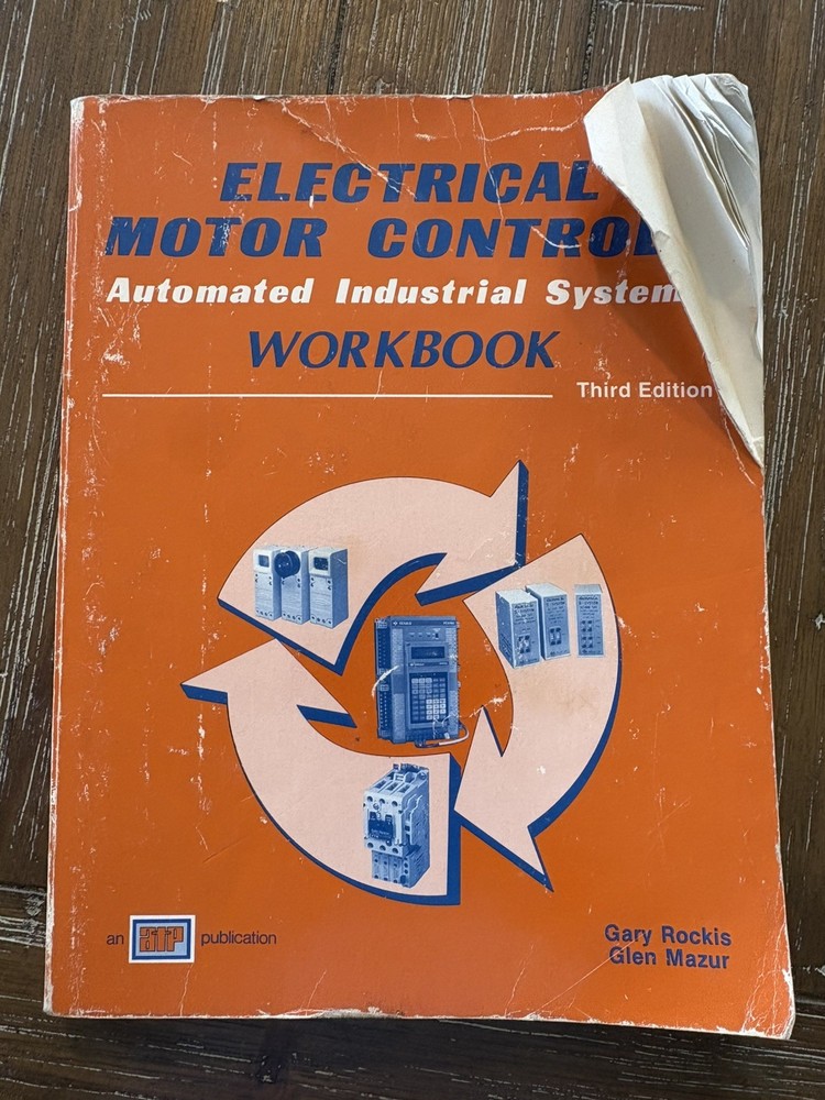 Electrical Motor Controls for Integrated Systems Workbook Gary Rockis 1992