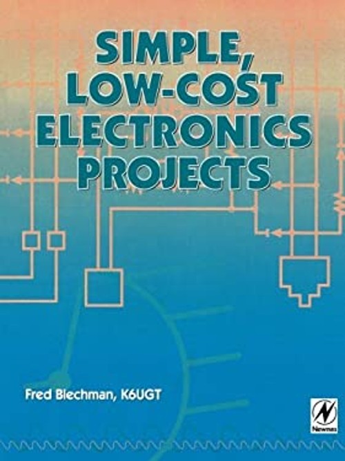 Simple, Low-Cost Electronics Projects Paperback Fred Blechman