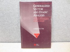 Generalized Vector and Dyadic Analysis Chen-To Tai 1992 Hardcover Field Theory