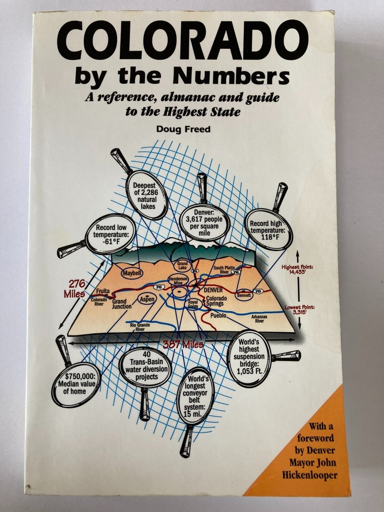 Colorado by the Numbers A reference almanac guide to highest state Doug Freed CO