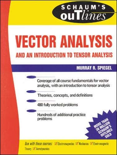 SCHAUM’S OUTLINES VECTOR ANALYSIS (AND AN INTRODUCTION TO By Murray R. Spiegel