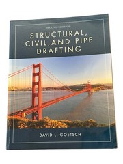 Structural, Civil and Pipe Drafting Paperback David L. Goetsch EUC