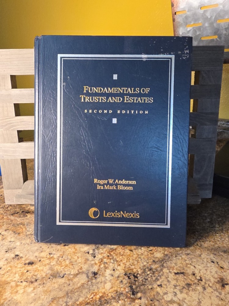 FUNDAMENTALS OF TRUSTS AND ESTATES [REVISED SECOND By Andersen & Bloom