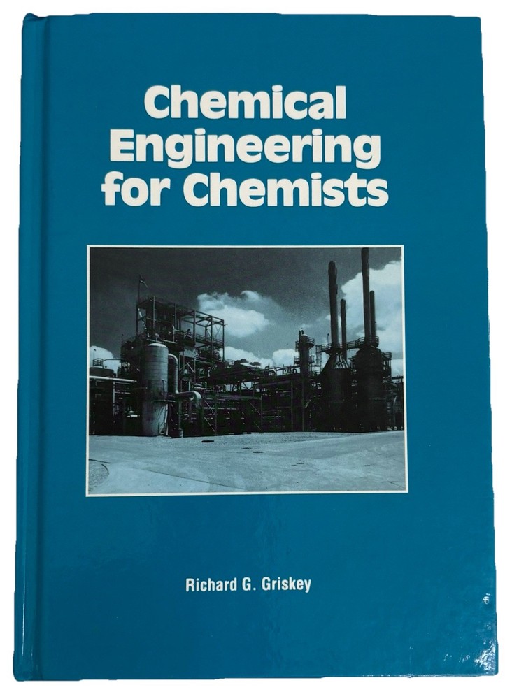 Chemical Engineering for Chemists Griskey 1997 ACS Textbook Hardcover