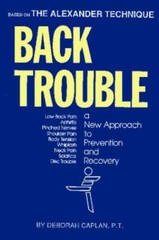 Back Trouble: A New Approach to Prevention and Recovery – Paperback – GOOD