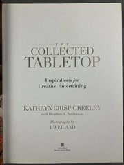 Kathryn Greeley THE COLLECTED TABLETOP Creative Entertaining HC / DJ *SIGNED