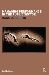 Managing Performance in the Public Sector Perfect Hans de Bruijn