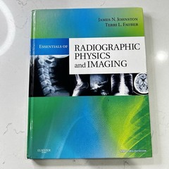 Essentials of Radiographic Physics and Imaging by Terri L. Fauber and James…