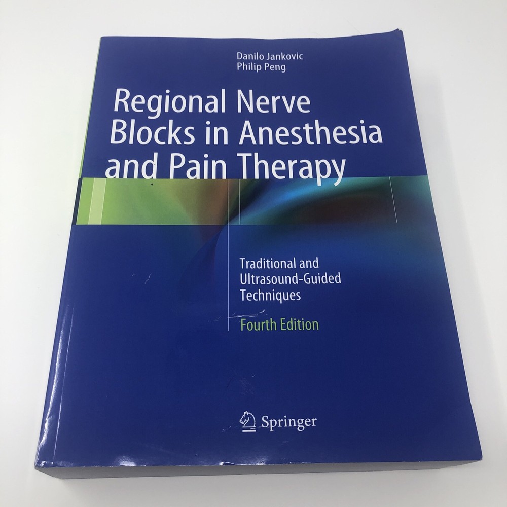 Regional Nerve Blocks in Anesthesia and Pain Therapy Traditional and Ultrasound