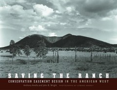 Saving the Ranch: Conservation Easement Design In The American West