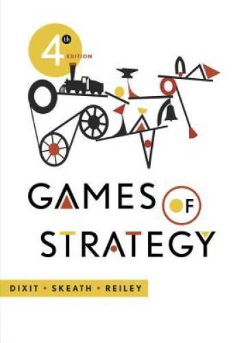 Games of Strategy (Fourth Edition) – Paperback By Dixit, Avinash K. – GOOD