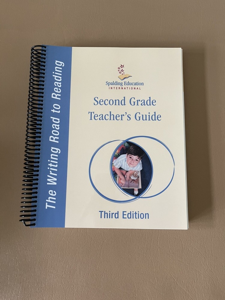 SPALDING EDUCATION / THE WRITING ROAD TO READING / SECOND GRADE TEACHER’S GUIDE