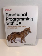 Functional Programming with C# Simon J Painter O’Reilly .NET Coding Book