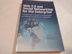 WEB 2.0 AND SOCIAL NETWORKING FOR THE ENTERPRISE: By Joey Bernal