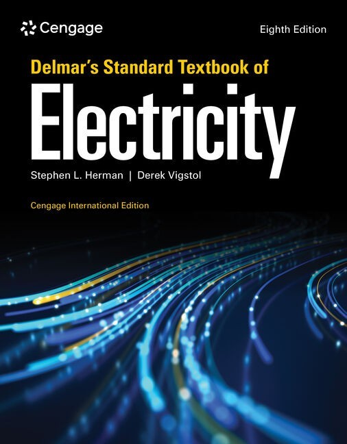 Delmar’s Standard Textbook of Electricity, Cengage 8th Edition HC
