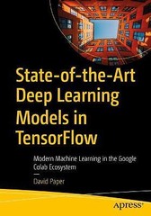 State-of-the-Art Deep Learning Models in TensorFlow – 9781484273401