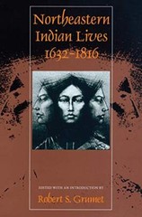 Northeastern Indian Lives, 1632-1816 (Native Americans of the Northeast: Cult-,