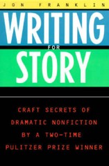 Writing for Story: Craft Secrets of Dramatic Nonfiction (Reference) – GOOD