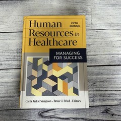 Human Resources in Healthcare: Managing for Success, Fifth Edition by Sampson