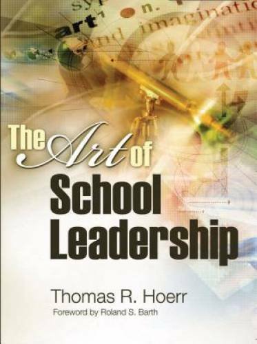 The Art of School Leadership – Paperback By Hoerr, Thomas R – GOOD